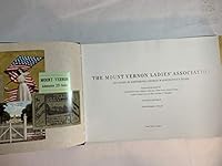 The Mount Vernon Ladies' Association: 150 Years of Restoring George Washington's Home 0931917433 Book Cover