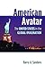 American Avatar: The United States in the Global Imagination