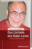 Das Lächeln des Dalai Lama: ... und was dahinter steckt - Bruno Waldvogel-Frei 