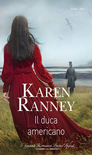 Il duca americano: I Grandi Romanzi Storici Special (I duchi ribelli Vol. 3) (Italian Edition)
