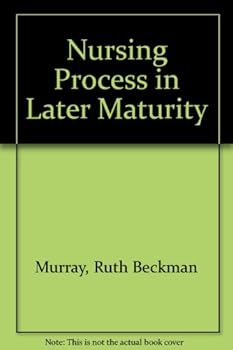 Paperback The Nursing Process in Later Maturity Book