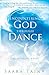 Encountering God Through Dance: The Dancing Bride