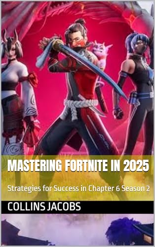 Mastering Fortnite in 2025: Strategies for Success in Chapter 6 Season 2