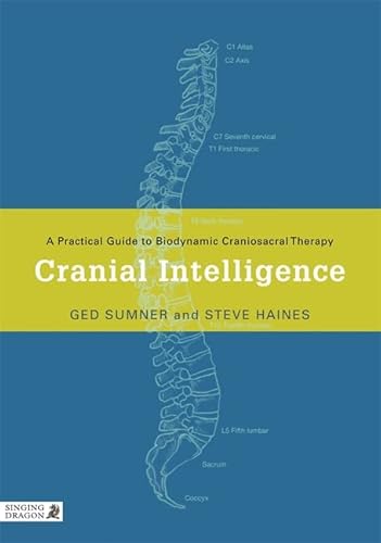 Cranial Intelligence: A Practical Guide To Biodynamic Craniosacral Therapy #TOP6