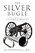 The Silver Bugle: A Sound of Treason