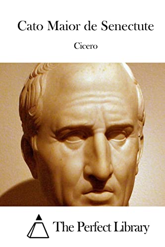 Cato Maior de Senectute (Perfect Library)
