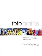 Fotografías : una particular visión del mundo