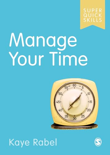 Manage Your Time (Super Quick Skills)