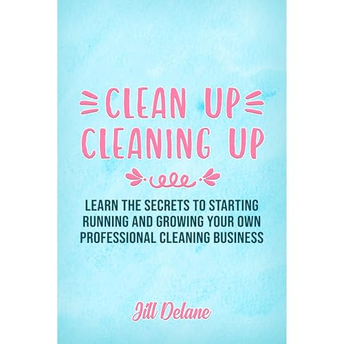 Clean Up Cleaning Up by Jill Delane episode artwork