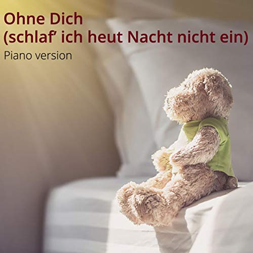 Ohne dich (schlaf' ich heut Nacht nicht ein) (Piano Version) by SchattenStrauch on Amazon Music Ohne dich (schlaf' ich heut Nacht nicht ein) (Piano Version) by SchattenStrauch on Amazon Music