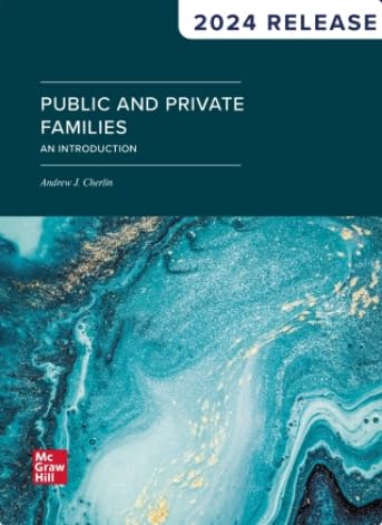 Public and Private Families: An Introduction (2024 Evergreen Release)