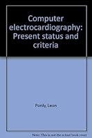 Computer electrocardiography: Present status and criteria 0879930888 Book Cover