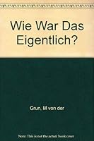 Wie war das eigentlich?: Kindheit und Jugend im Dritten Reich (Sammlung Luchterhand) 3630613454 Book Cover