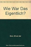 Wie war das eigentlich?: Kindheit und Jugend im Dritten Reich (Sammlung Luchterhand) 3630613454 Book Cover