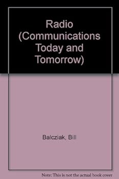 Library Binding Radio (Communications Today and Tomorrow) Book