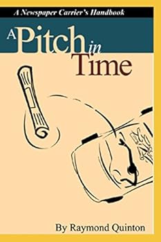 Paperback A Pitch In Time: Newspaper Carrier Handbook Book