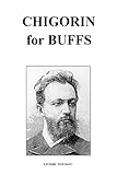 Chigorin for Buffs (Chess Players for Buffs)