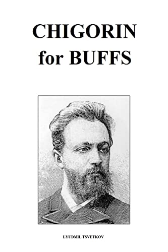 Chigorin for Buffs (Chess Players for Buffs)