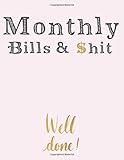 Monthly Bills & $hit: Simple Monthly Bill Planner With Income List, Weekly Expense Tracker, Bill Planner, Financial Planning Journal Expense Tracker Notebook (Financial Planner Budget Book)