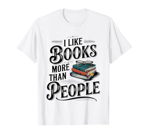 I Like Books More Than People Funny Book Lovers Bookworms TVc