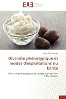 Diversita(c) Pha(c)Notypique Et Modes D'Exploitations Du Karita(c) 6131536988 Book Cover