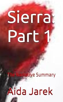 Paperback Sierra: Part 1 (The Narrative Summary: Sierra) Book