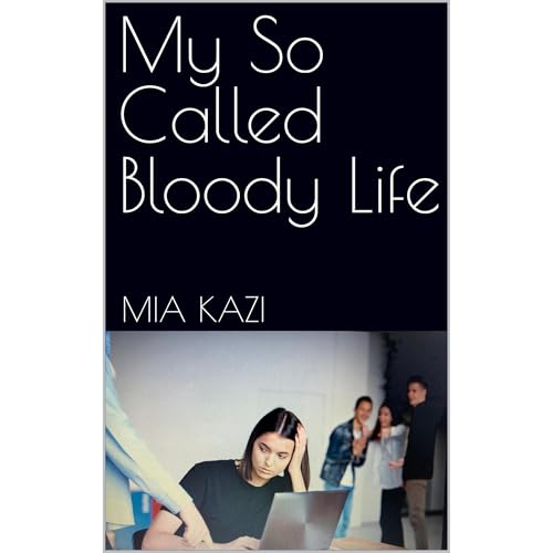 My So Called Bloody Life by Mia Kazi episode artwork
