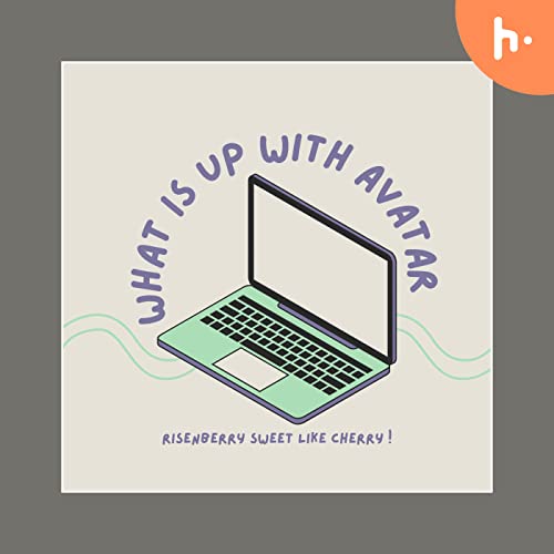 WHAT IS UP WITH THE AVATAR cover art