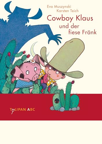 Cowboy Klaus und der fiese Fränk: Lesestufe A (Die \"Cowboy Klaus\"-Reihe, Band 3)