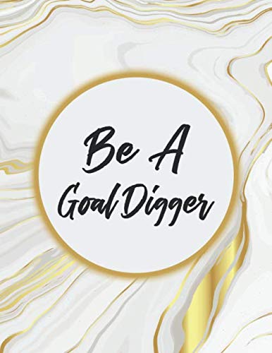 Be A Goal Digger: Notebook (Composition Book Journal) 120 Pages (8.5 x 11 Large)