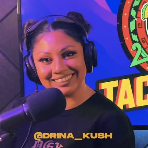 Taco Madre Podcast EP07 - @drina_kush Interview