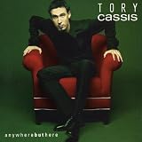 Tory Cassis - Anywhere But Here