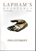 Lapham's Quarterly: Philanthropy (Volume VIII, Number 3, Summer 2015) B07LF1NVPW Book Cover
