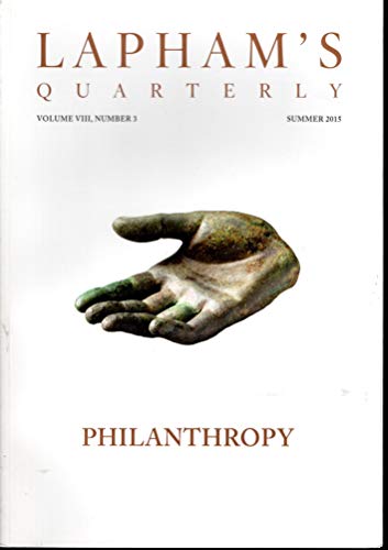 Lapham's Quarterly: Philanthropy (Volume VIII, ... B07LF1NVPW Book Cover