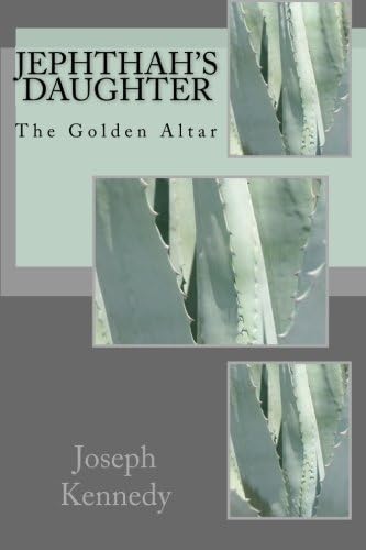 Jephthah's Daughter: The Golden Altar