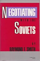 Negotiating With the Soviets (A Midland Book) 0253205352 Book Cover