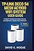 TP-Link Deco S4 Mesh AC1900 WiFi System User Guide: In-Depth Guidance to Build, Secure, and Maintain a Stable Home Network