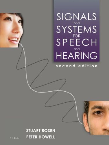 Signals and Systems for Speech and Hearing: Second Edition