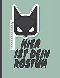  Hier ist dein Kostüm: Fasching Geschenk für Kinder, altweiberfasching ,Notizbuch zum Zeichnen, Schreiben, Malen, Skizzieren und Kritzeln, 120 Seiten, 8,5 x 11 Zoll