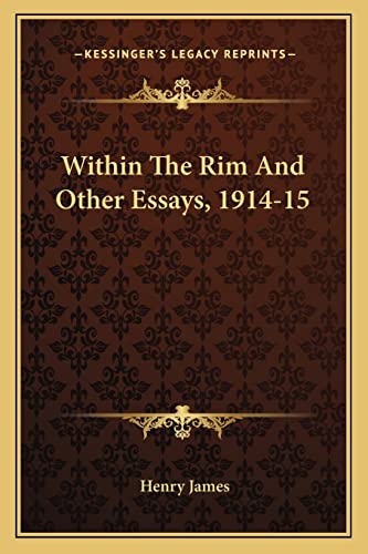 Within The Rim And Other Essays, 1914-15