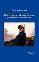 Geheimnisse schöner Frauen: Berühmte Künstler und ihre Modelle 3899783018 Book Cover