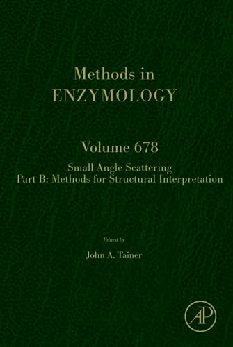 Scattering Methods in Structural Biology Part B (Volume 678) (Methods in Enzymology, Volume 678)