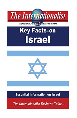 Key Facts on Israel: Essential Information on Israel (The Internationalist Business Guides)