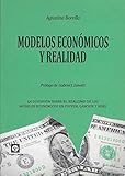  Modelos económicos y realidad: La discusión sobre el realismo de los modelos económicos en Popper, Lawson y Mäki (Spanish Edition)