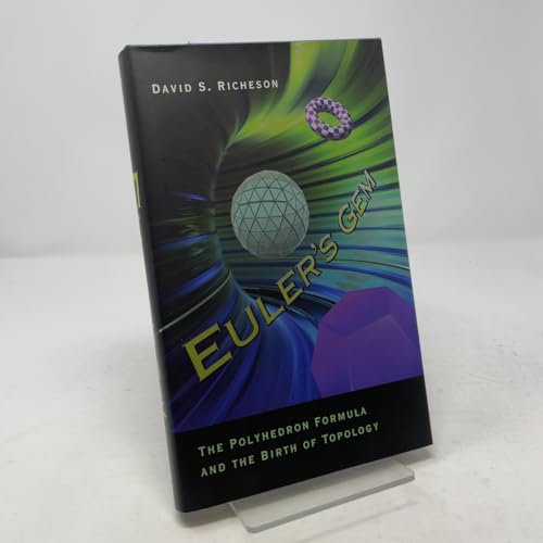 Euler's Gem: The Polyhedron Formula and the Birth of Topology
