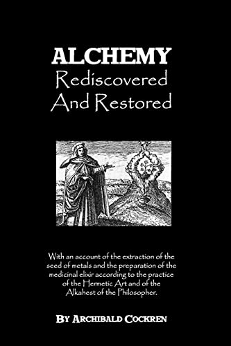 Alchemy Rediscovered And Restored
