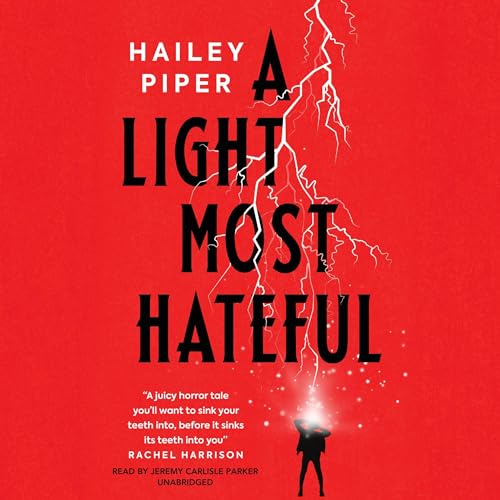 A Light Most Hateful by Hailey Piper episode artwork