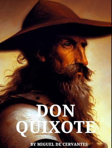 Don Quixote: The Ingenious Gentleman Don Quixote of La Mancha