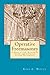 Operative Freemasonry: A Manual for Restoring Light and Vitality to the Fraternity