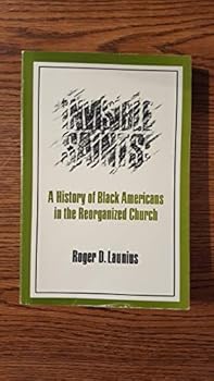 Invisible Saints: A Study of Black Americans in the Reorganized Church
